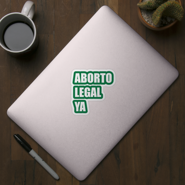 Aborto Legal Ya by NickiPostsStuff